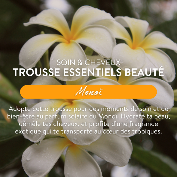 Trousse Essentiels Beauté - Soin & Cheveux - Monoï